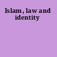 Islam, law and identity