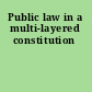 Public law in a multi-layered constitution