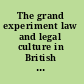 The grand experiment law and legal culture in British settler societies /
