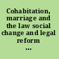 Cohabitation, marriage and the law social change and legal reform in the 21st century /