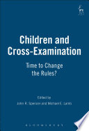 Children and cross-examination time to change the rules? /