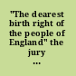 "The dearest birth right of the people of England" the jury in the history of the common law /