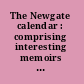 The Newgate calendar : comprising interesting memoirs of the most notorious characters who have been convicted of outrages on the laws of England /