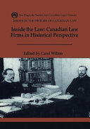 Essays on the history of Canadian law. Inside the law : Canadian law firms in historical perspective /