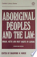 Aboriginal peoples and the law : Indian, Metis and Inuit rights in Canada /