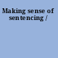 Making sense of sentencing /