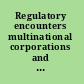 Regulatory encounters multinational corporations and American adversarial legalism /