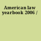 American law yearbook 2006 /