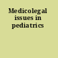 Medicolegal issues in pediatrics