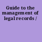 Guide to the management of legal records /