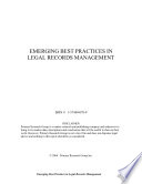 Emerging best practices in Legal Records Management.