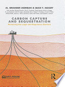 Carbon capture and sequestration removing the legal and regulatory barriers /