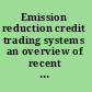 Emission reduction credit trading systems an overview of recent results and an assessment of best practices.