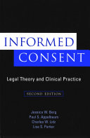 Informed consent : legal theory and clinical practice /