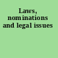 Laws, nominations and legal issues