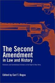 The Second Amendment in law and history : historians and constitutional scholars on the right to bear arms /