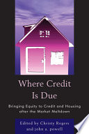 Where credit is due : bringing equity to credit and housing after the market meltdown /