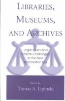 Libraries, museums, and archives : legal issues and ethical challenges in the new information era /
