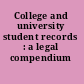 College and university student records : a legal compendium /