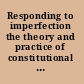 Responding to imperfection the theory and practice of constitutional amendment /