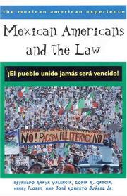 Mexican Americans and the law : el pueblo unido jamás será vencido! /