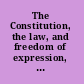 The Constitution, the law, and freedom of expression, 1787-1987 /