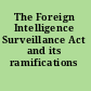 The Foreign Intelligence Surveillance Act and its ramifications