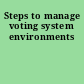 Steps to manage voting system environments