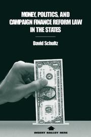 Money, politics, and campaign finance reform law in the states /