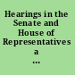 Hearings in the Senate and House of Representatives a guide for preparation and procedure /