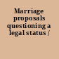 Marriage proposals questioning a legal status /