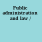 Public administration and law /