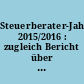 Steuerberater-Jahrbuch 2015/2016 : zugleich Bericht über den 67. Fachkongress der Steuerberater Köln, 27. und 28. Oktober 2015 /