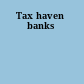 Tax haven banks