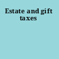 Estate and gift taxes