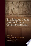 The Supreme Court and the idea of constitutionalism