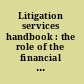 Litigation services handbook : the role of the financial expert /