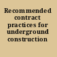 Recommended contract practices for underground construction