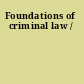 Foundations of criminal law /