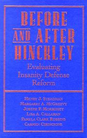 Before and after Hinckley : evaluating insanity defense reform /