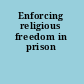 Enforcing religious freedom in prison