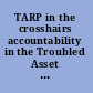 TARP in the crosshairs accountability in the Troubled Asset Relief Program /