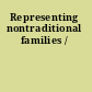 Representing nontraditional families /