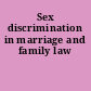 Sex discrimination in marriage and family law