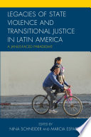 Legacies of state violence and transitional justice in Latin America : a Janus-faced paradigm? /