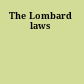 The Lombard laws