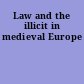 Law and the illicit in medieval Europe