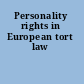 Personality rights in European tort law