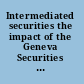 Intermediated securities the impact of the Geneva Securities Convention and the future European legislation /