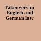 Takeovers in English and German law